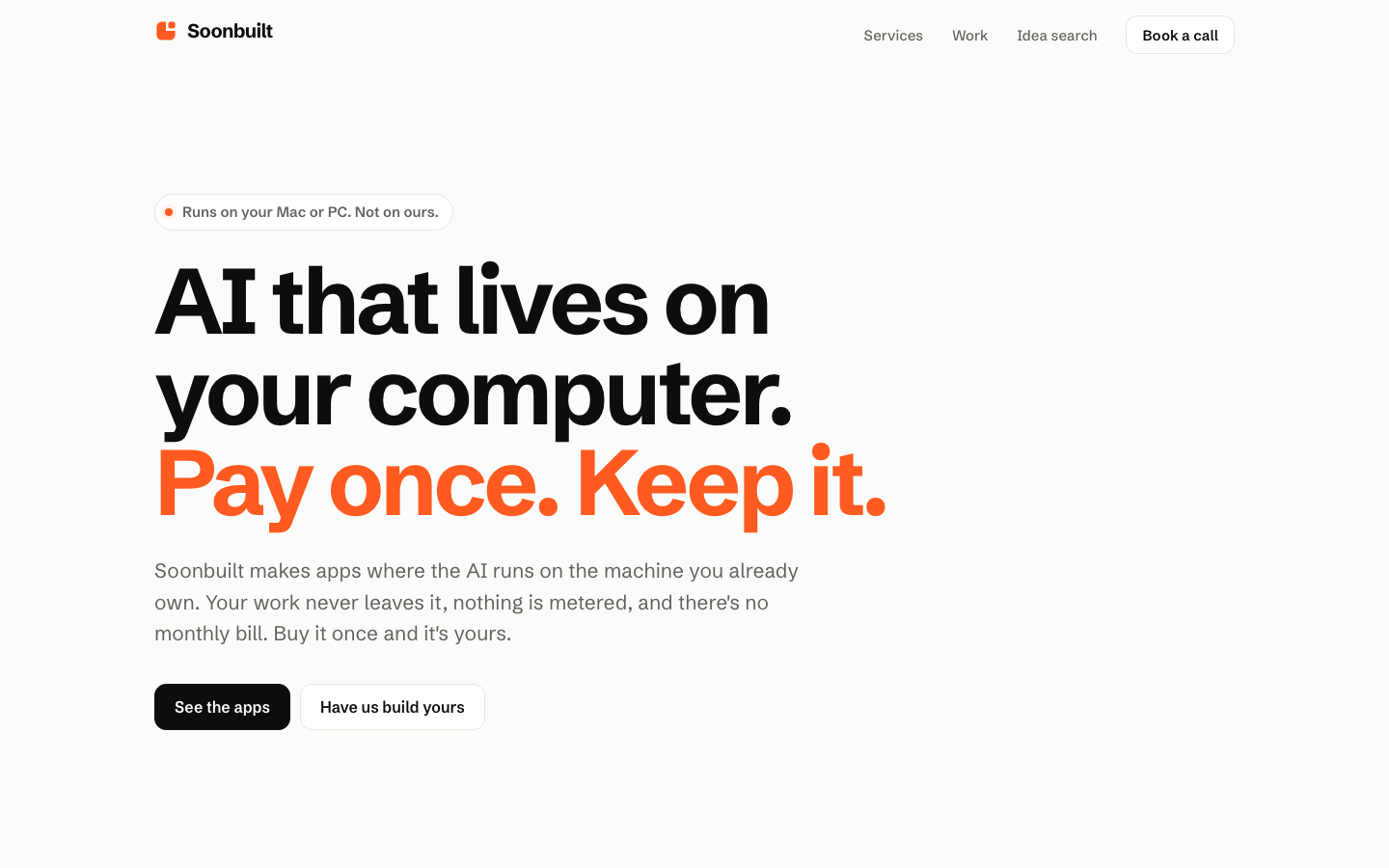 The Soonbuilt homepage: AI that lives on your computer. Pay once. Keep it.